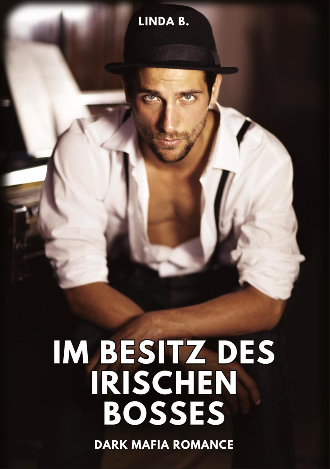 Cover: 9783384342072 | Im Besitz des irischen Bosses | Dark Mafia Romance | Linda B. | Buch