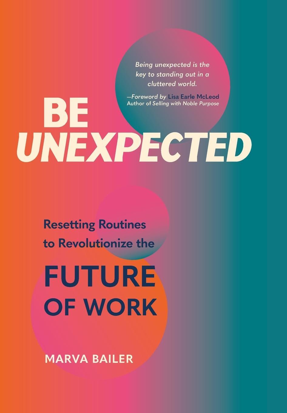 Cover: 9781665301503 | Be Unexpected | Resetting Routines to Revolutionize the Future of Work