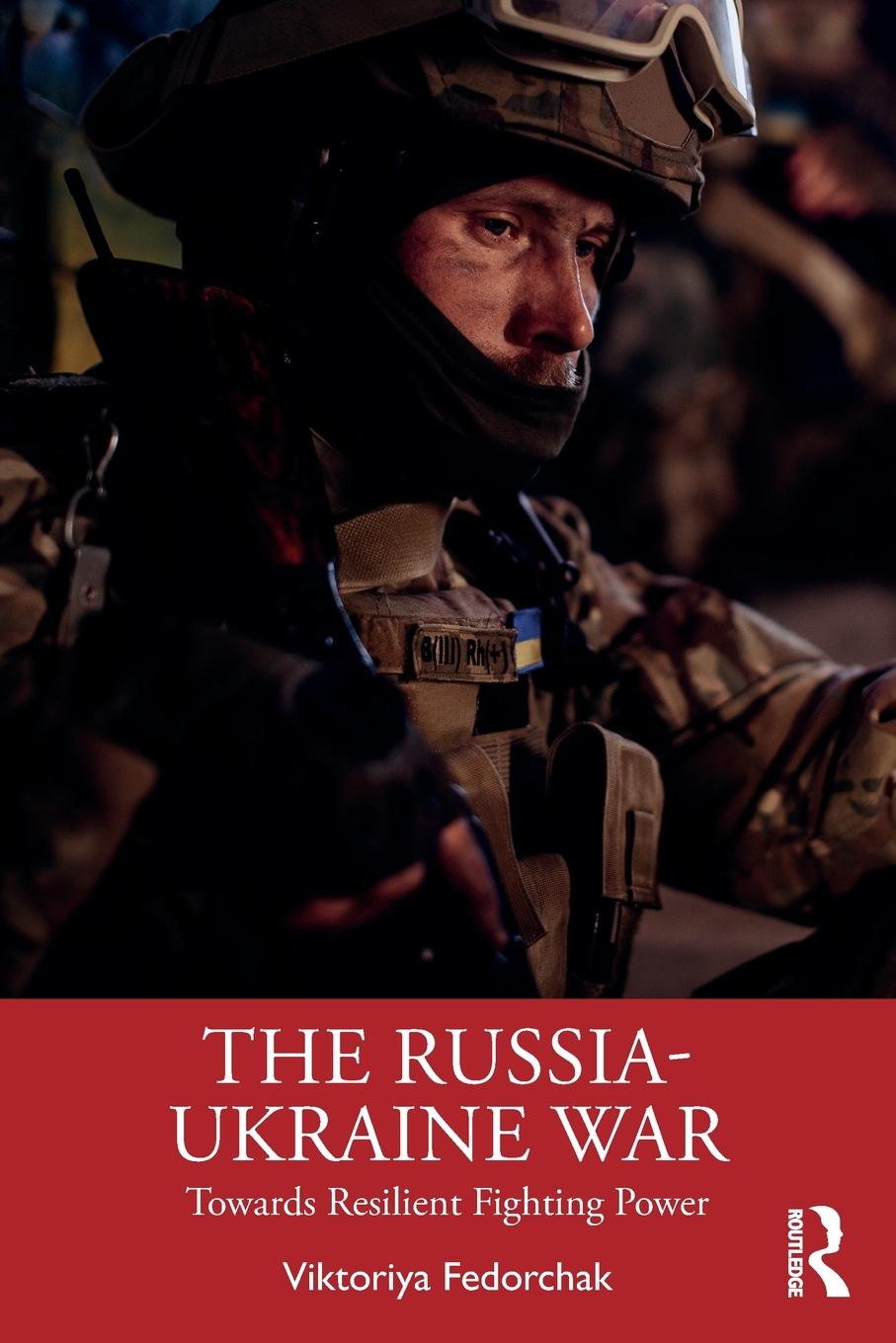 Cover: 9781032398433 | The Russia-Ukraine War | Towards Resilient Fighting Power | Fedorchak