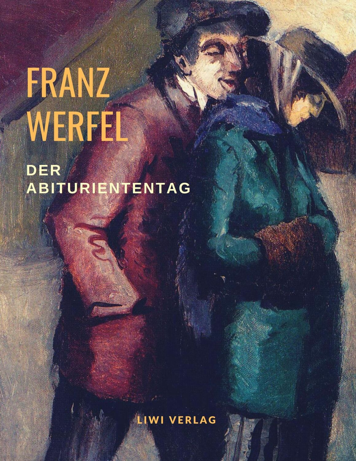 Cover: 9783965421851 | Der Abituriententag | Franz Werfel | Taschenbuch | Paperback | 124 S.