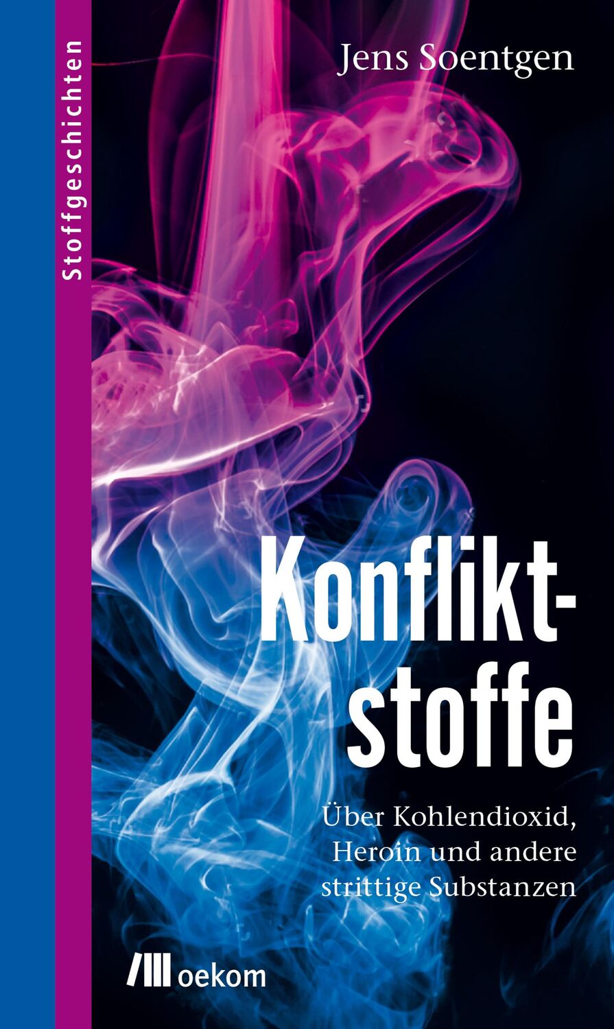 Cover: 9783865817792 | Konfliktstoffe | Soentgen Jens | Buch | Stoffgeschichten | 288 S.