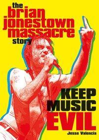 Cover: 9783283012892 | Keep Music Evil | The Brian Jonestown Massacre Story | Jesse Valencia