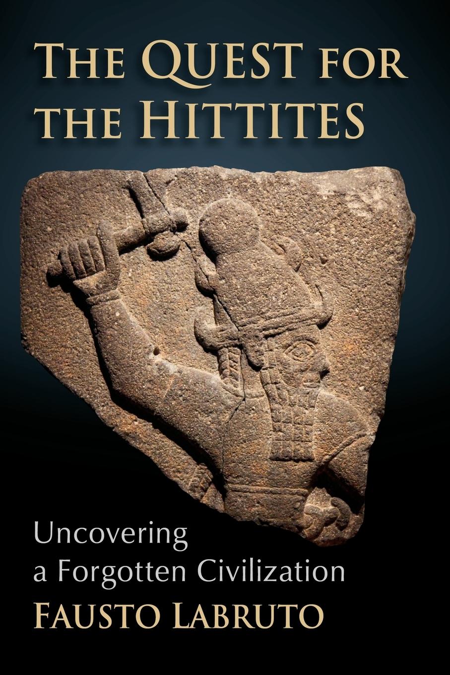 Cover: 9781476692395 | The Quest for the Hittites | Uncovering a Forgotten Civilization