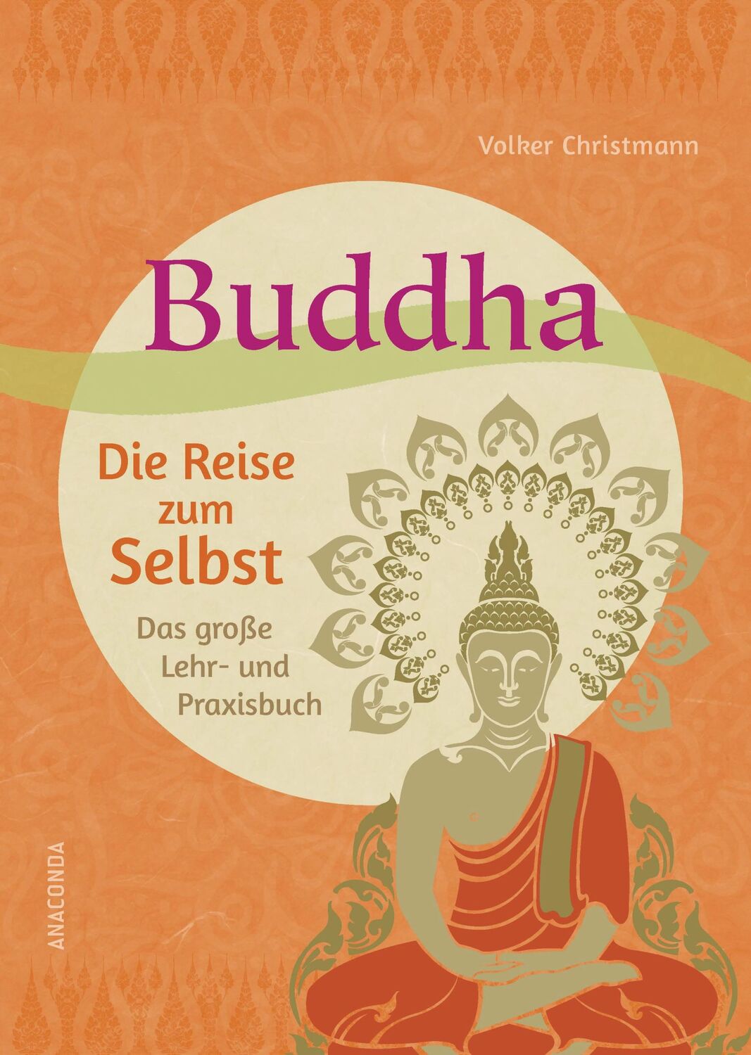 Cover: 9783730608869 | Buddha - Die Reise zum Selbst | Volker Christmann | Buch | 352 S.