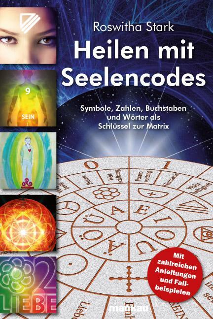 Cover: 9783863740443 | Heilen mit Seelencodes. Symbole, Zahlen, Buchstaben und Wörter als...