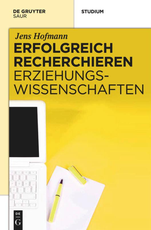 Cover: 9783110271881 | Erfolgreich recherchieren - Erziehungswissenschaften | Jens Hofmann