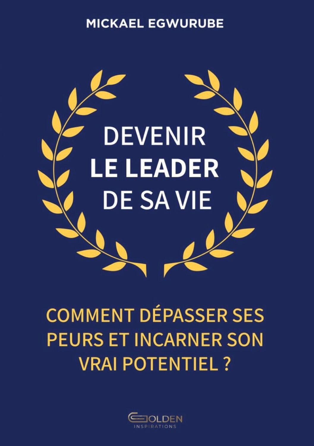 Cover: 9782494564176 | Devenir le leader de sa vie | Mickael Egwurube | Taschenbuch | 2023