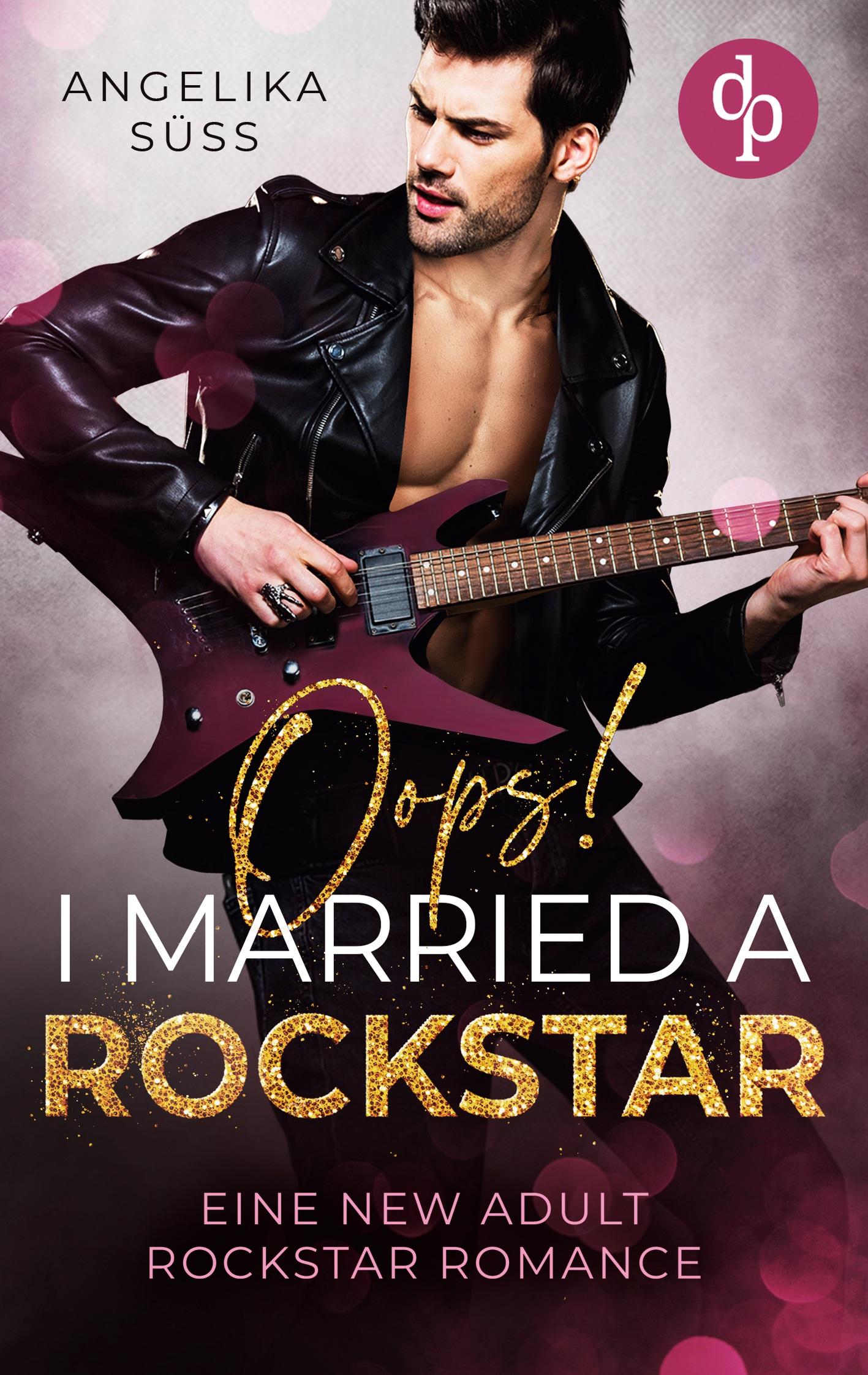 Cover: 9783989987302 | Oops! I married a Rockstar | Eine New Adult Rockstar Romance | Süss