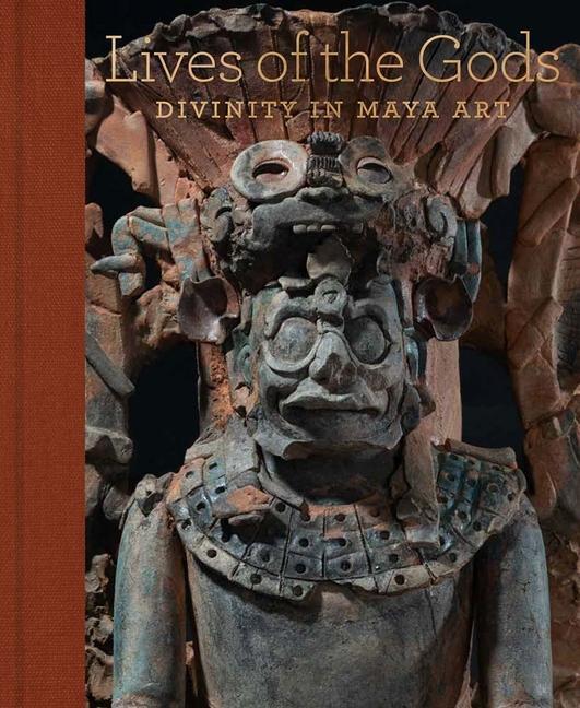 Cover: 9781588397317 | Lives of the Gods | Divinity in Maya Art | James A. Doyle (u. a.)