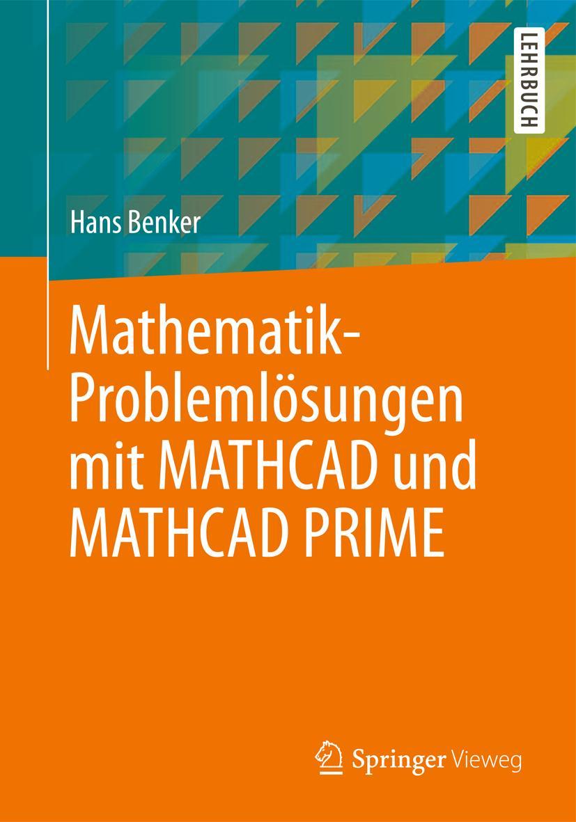 Cover: 9783642338939 | Mathematik-Problemlösungen mit MATHCAD und MATHCAD PRIME | Hans Benker