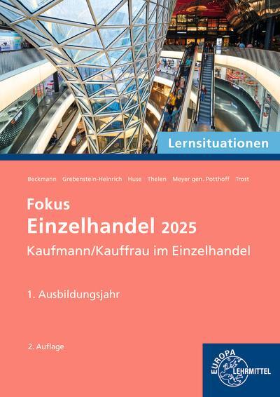 Cover: 9783758592874 | Lernsituationen Fokus Einzelhandel 2025, 1. Ausbildungsjahr | Buch