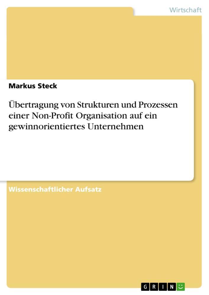 Cover: 9783640396276 | Übertragung von Strukturen und Prozessen einer Non-Profit...