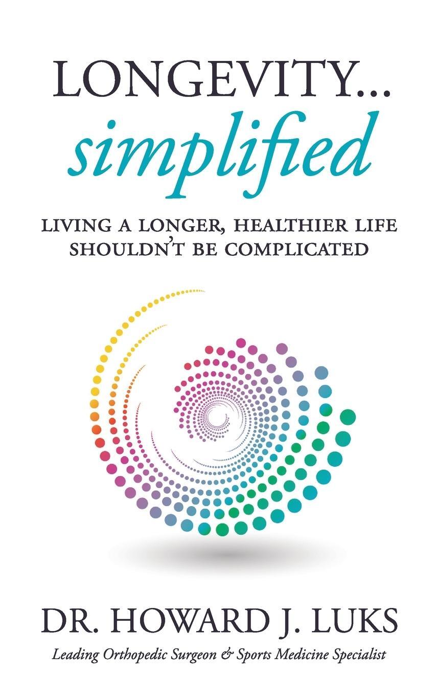 Cover: 9798985788204 | Longevity...Simplified | Howard J. Luks | Buch | Englisch | 2022