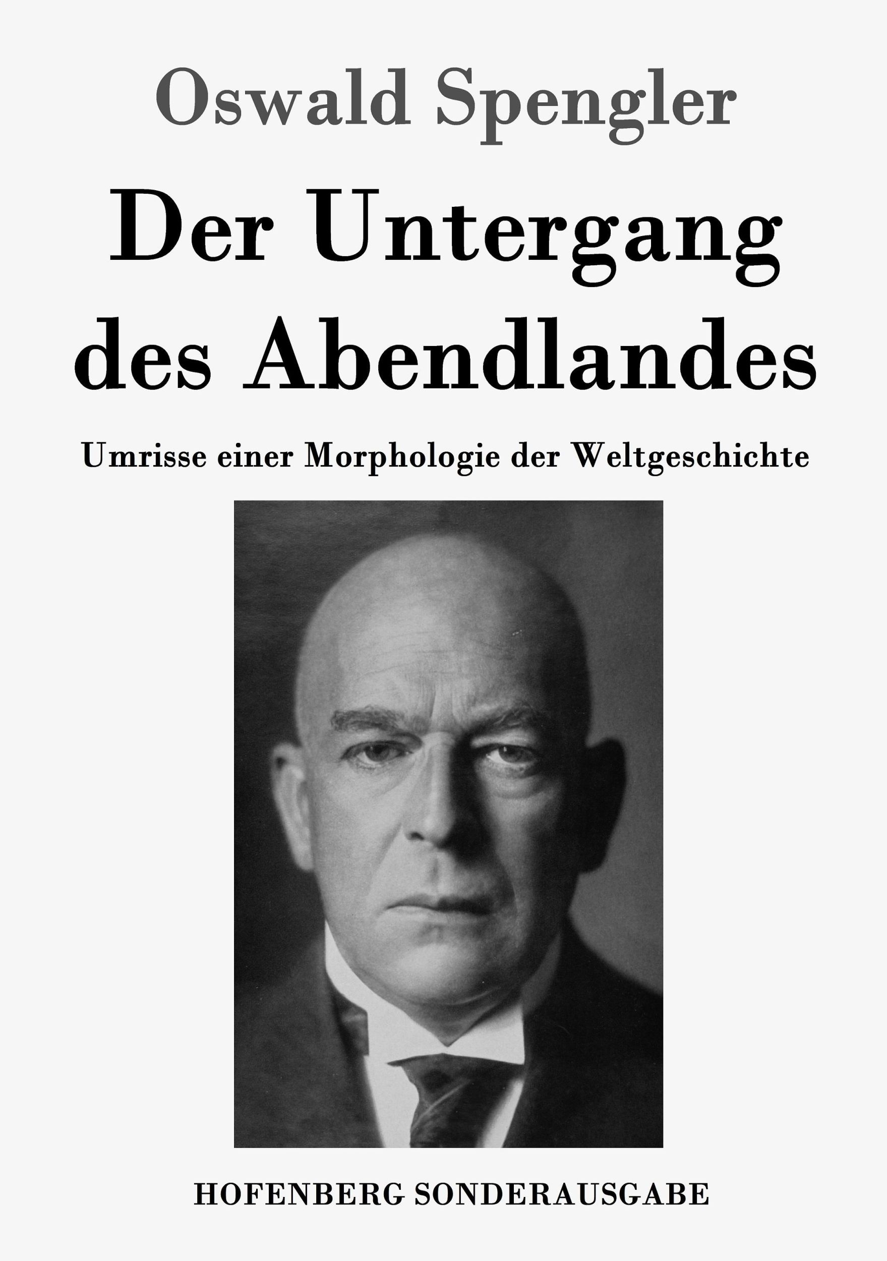 Cover: 9783843080347 | Der Untergang des Abendlandes | Oswald Spengler | Taschenbuch | 844 S.