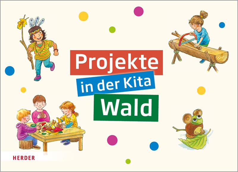 Cover: 9783451383502 | Projekte in der Kita Wald | Regina Bestle-Körfer | Box | 32 S. | 2019