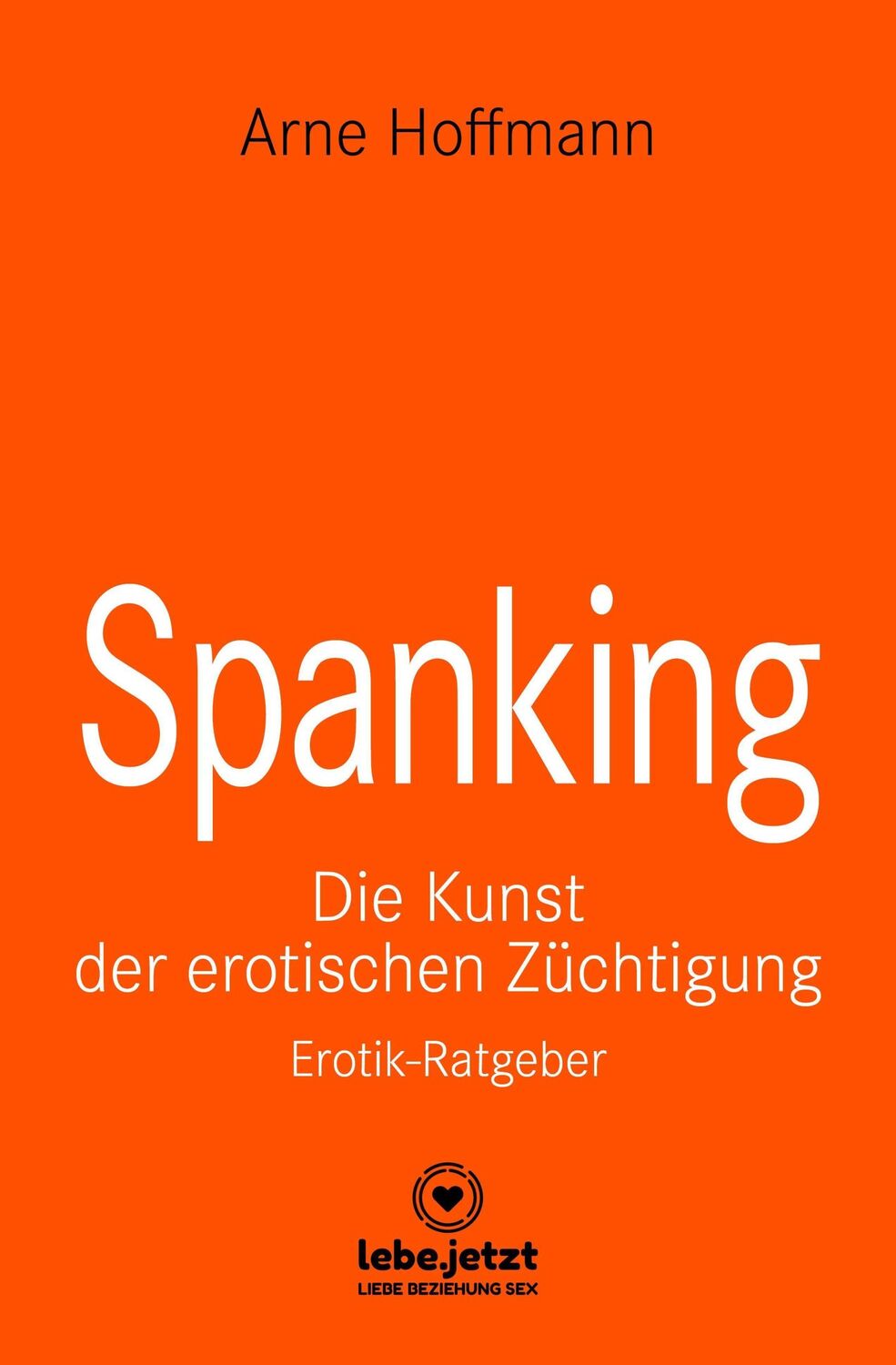 Cover: 9783862778782 | Spanking Erotischer Ratgeber | Die Kunst der erotischen Züchtigung