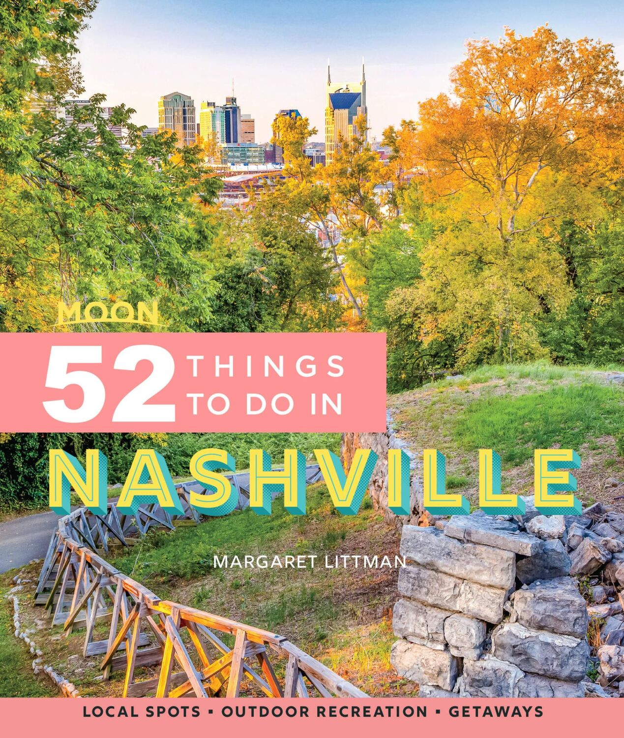 Cover: 9781640495364 | Moon 52 Things to Do in Nashville (First Edition) | Margaret Littman