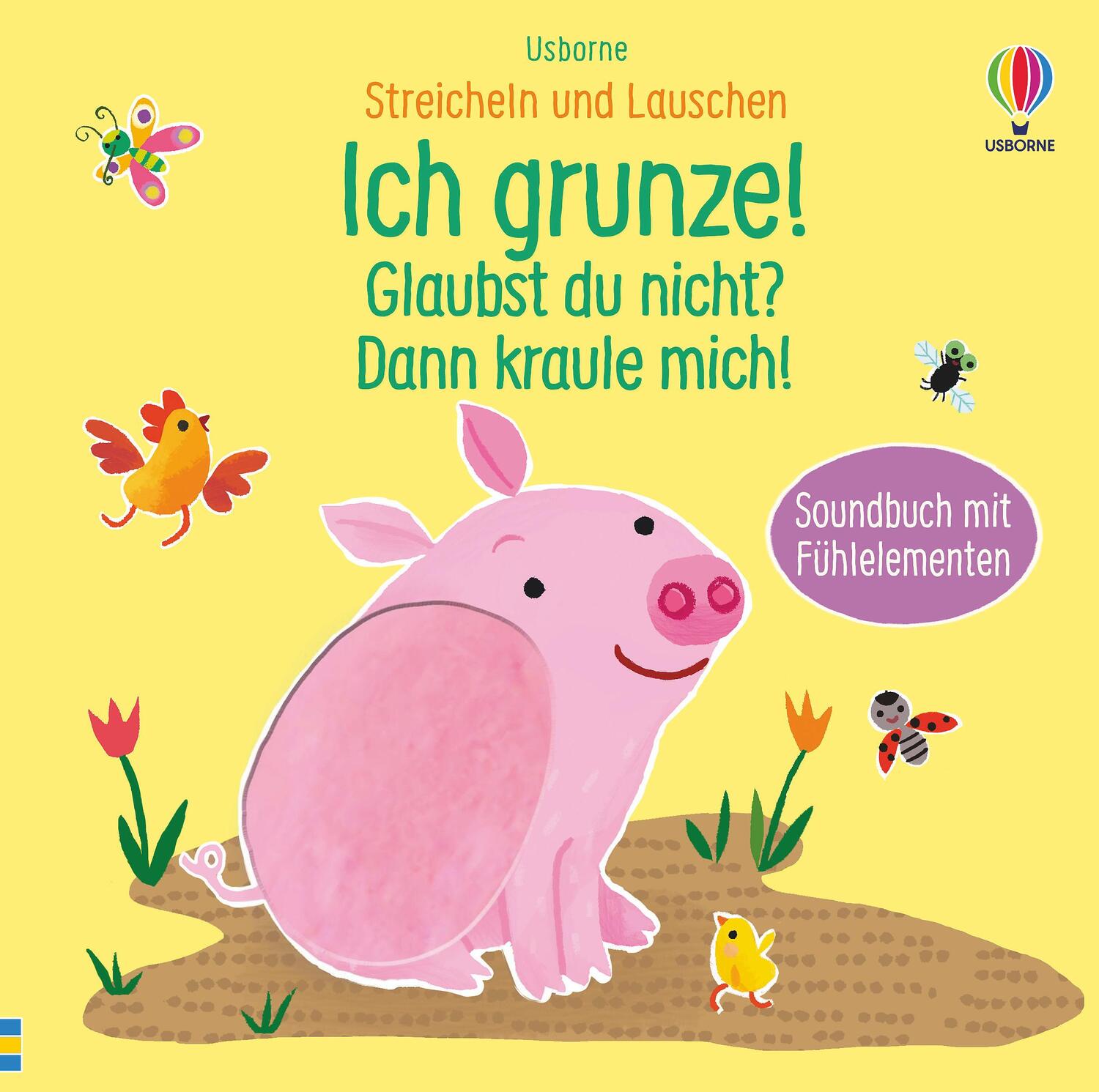 Cover: 9781789416091 | Streicheln und Lauschen: Ich grunze! Glaubst du nicht? Dann kraule...