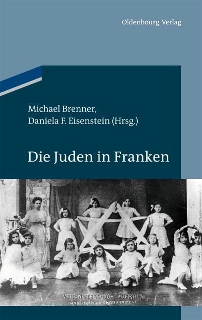 Cover: 9783486701005 | Die Juden in Franken | Michael Brenner | Buch | VI | Deutsch | 2012