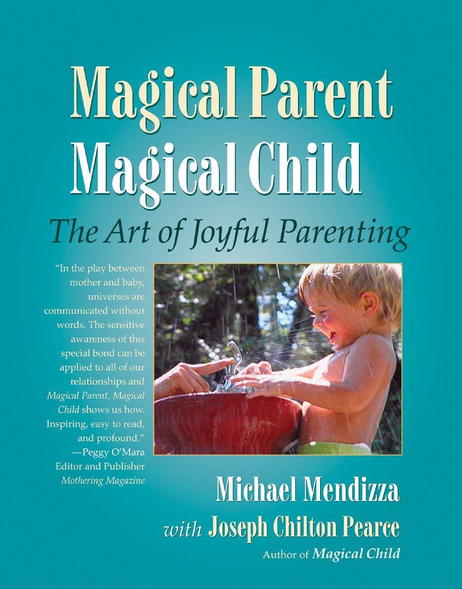 Cover: 9781556434976 | Magical Parent, Magical Child: The Art of Joyful Parenting | Buch