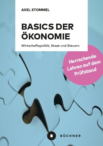 Cover: 9783963171291 | Basics der Ökonomie | Axel Stommel | Taschenbuch | Klappenbroschur