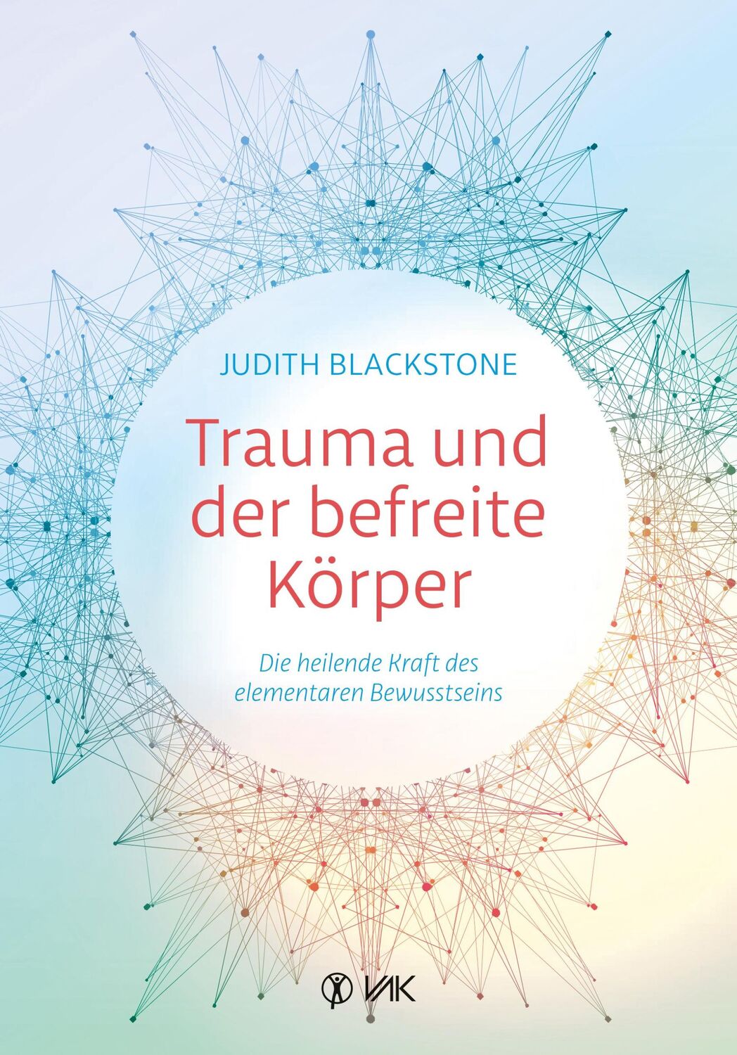 Cover: 9783867312288 | Trauma und der befreite Körper | Judith Blackstone | Taschenbuch