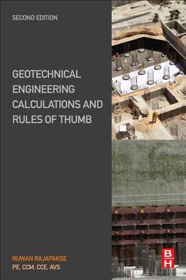 Cover: 9780128046982 | Geotechnical Engineering Calculations and Rules of Thumb | Rajapakse