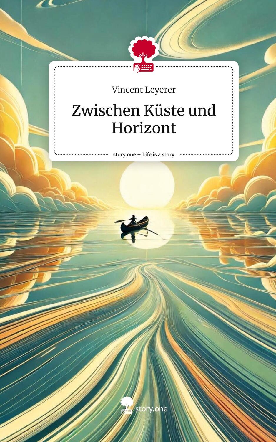 Cover: 9783711544971 | Zwischen Küste und Horizont. Life is a Story - story.one | Leyerer