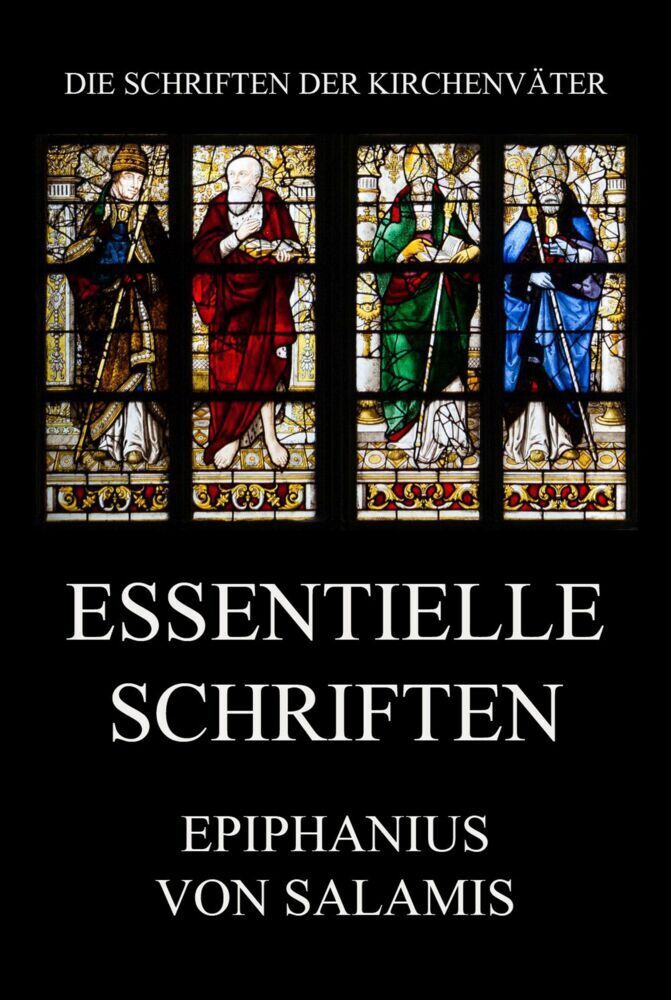 Cover: 9783849665937 | Essentielle Schriften | Epiphanius | Taschenbuch | 216 S. | Deutsch