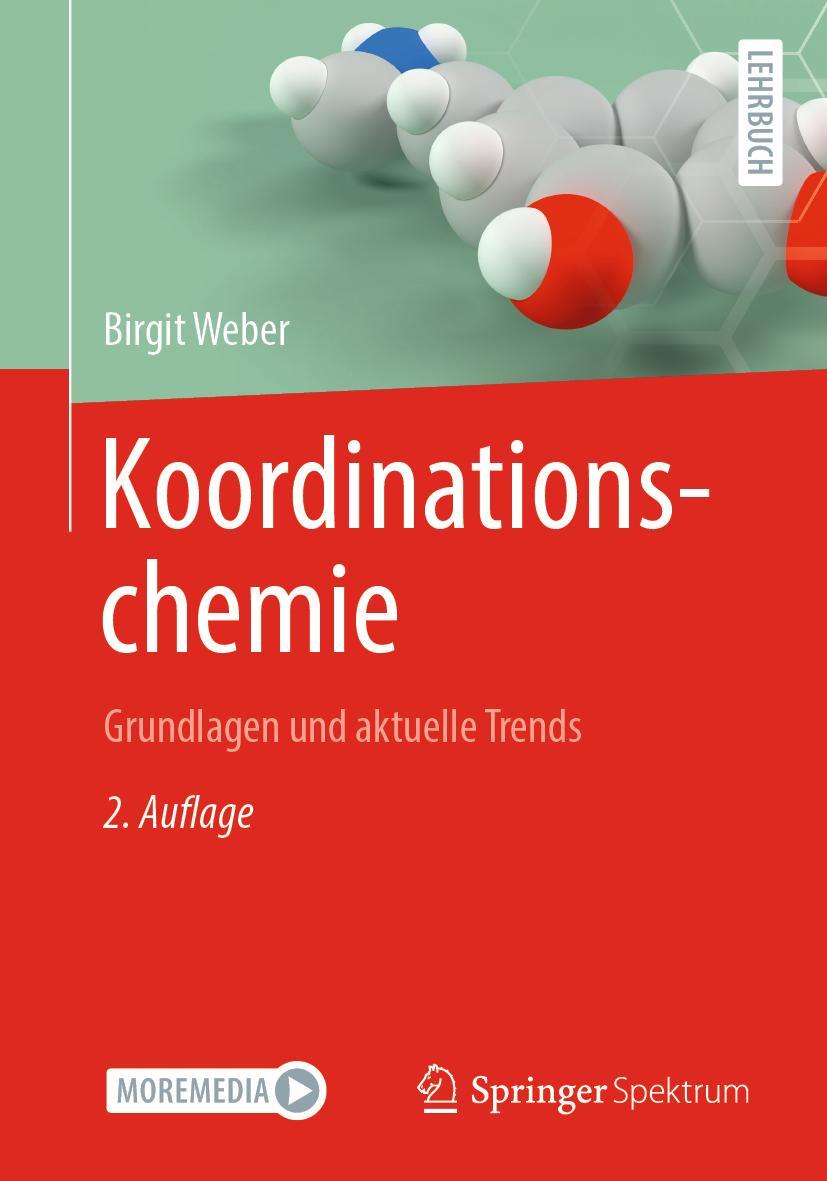 Cover: 9783662638187 | Koordinationschemie | Grundlagen und aktuelle Trends | Birgit Weber