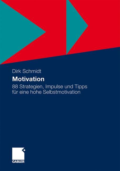 Cover: 9783834926142 | Motivation | Dirk Schmidt | Taschenbuch | Paperback | 292 S. | Deutsch