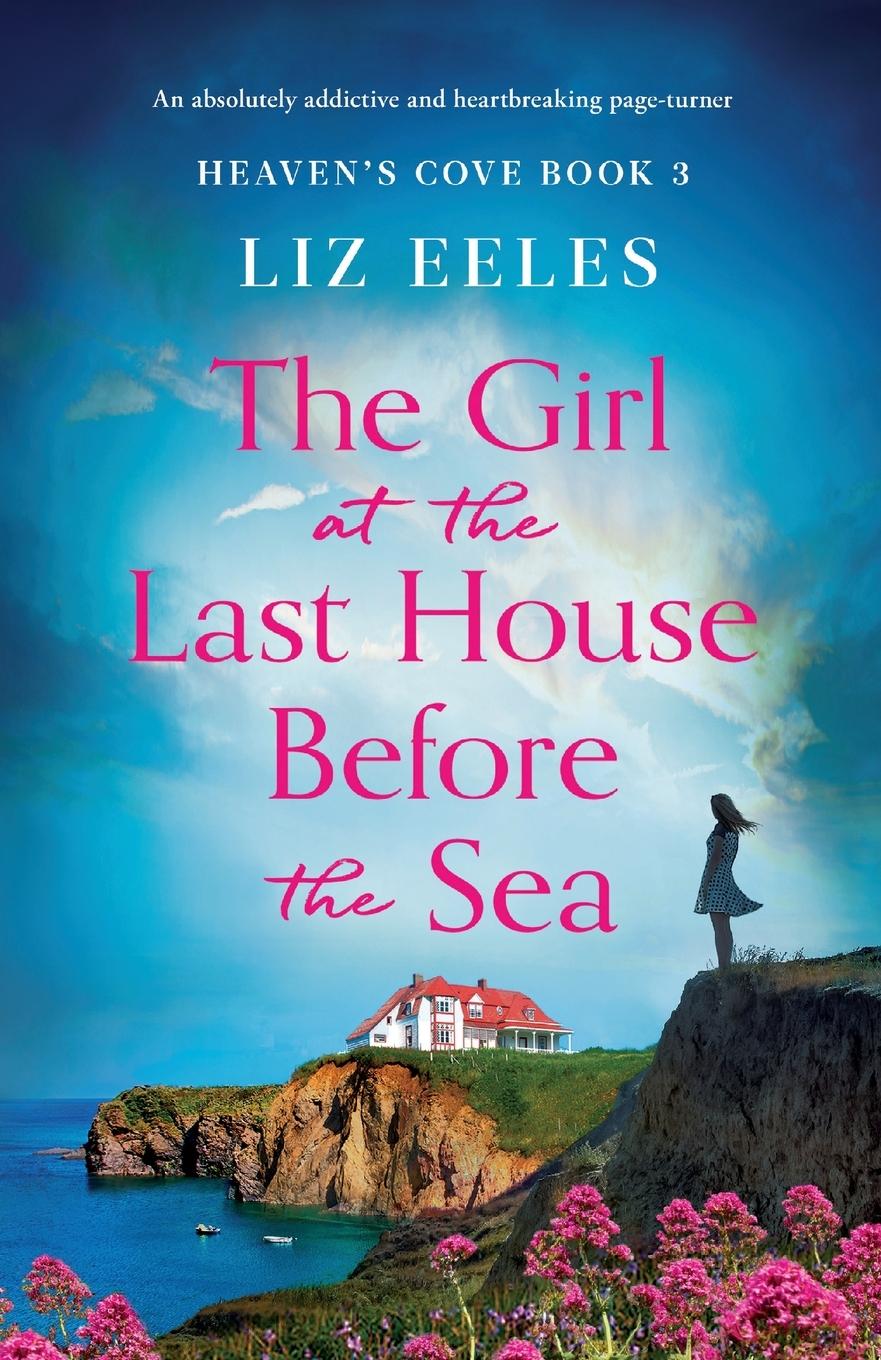 Cover: 9781803142357 | The Girl at the Last House Before the Sea | Liz Eeles | Taschenbuch