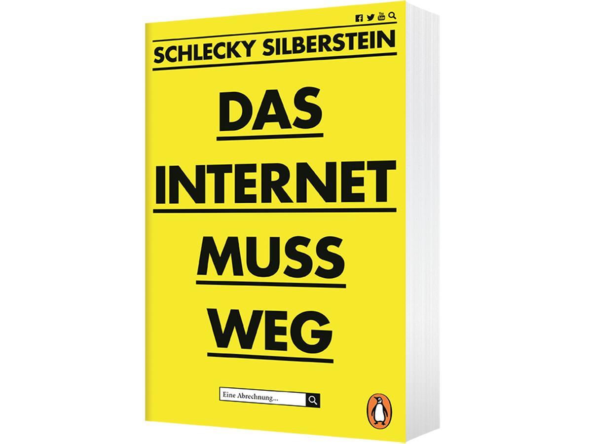 Bild: 9783328104438 | Das Internet muss weg | Eine Abrechnung | Schlecky Silberstein | Buch