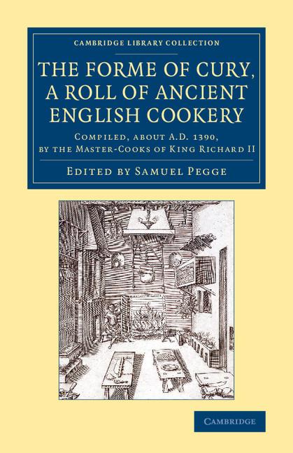 Cover: 9781108076203 | The Forme of Cury, a Roll of Ancient English Cookery | Samuel Pegge