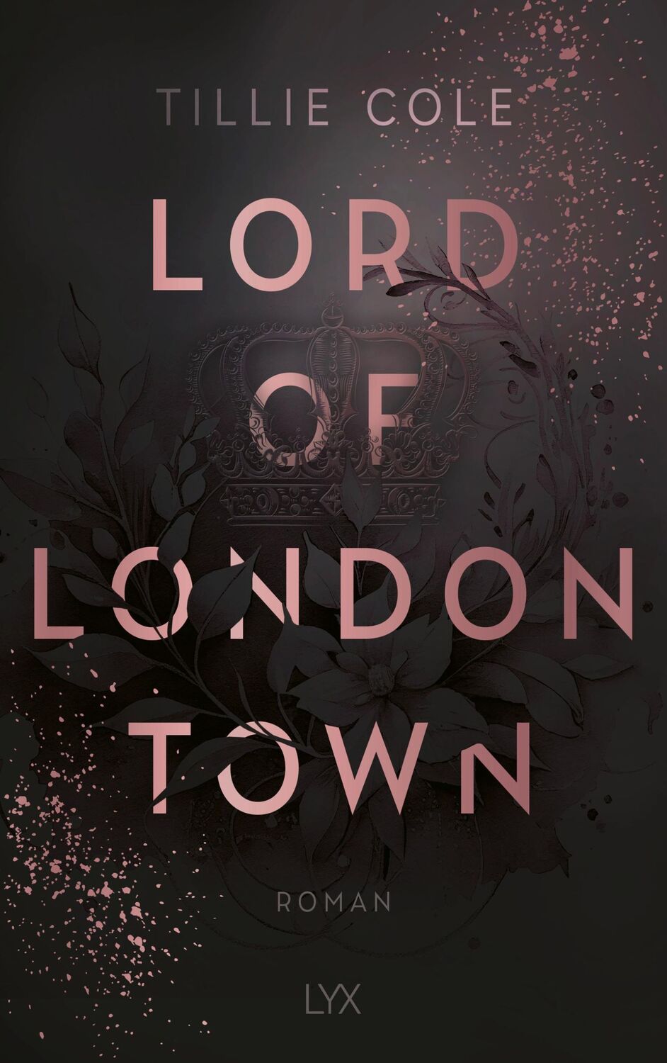 Cover: 9783736322110 | Lord of London Town | Tillie Cole | Taschenbuch | 480 S. | Deutsch