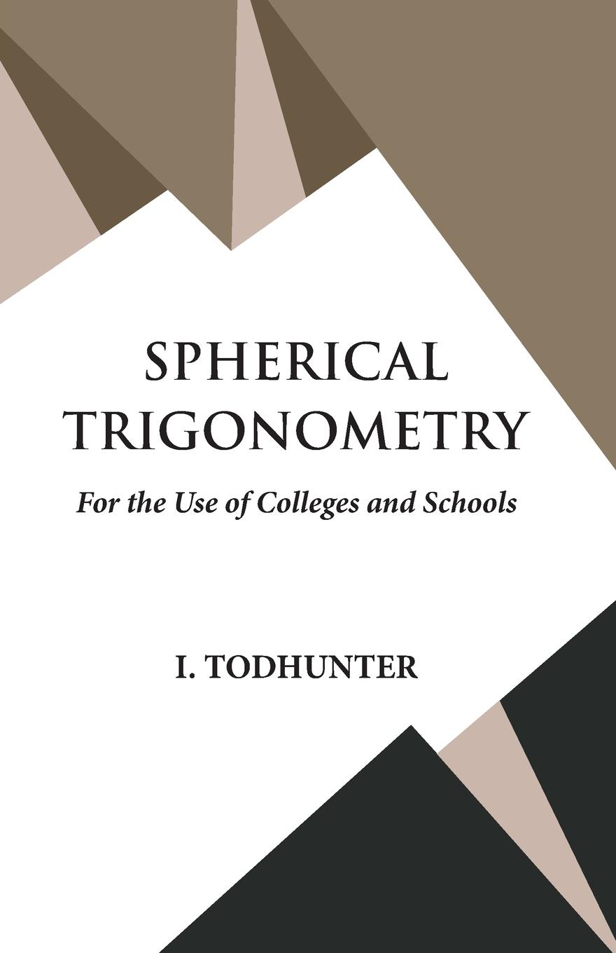 Cover: 9789393971647 | Spherical Trigonometry | I. Todhunter | Taschenbuch | Englisch | 1995