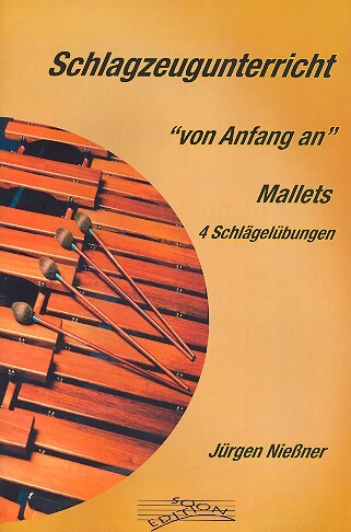 Cover: 9790700108106 | Schlagzeugunterricht von Anfang an Mallets - 4 Schlägel-Übungen