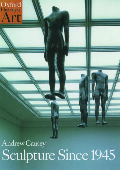 Cover: 9780192842053 | Sculpture Since 1945 | Andrew Causey | Taschenbuch | Englisch | 1998