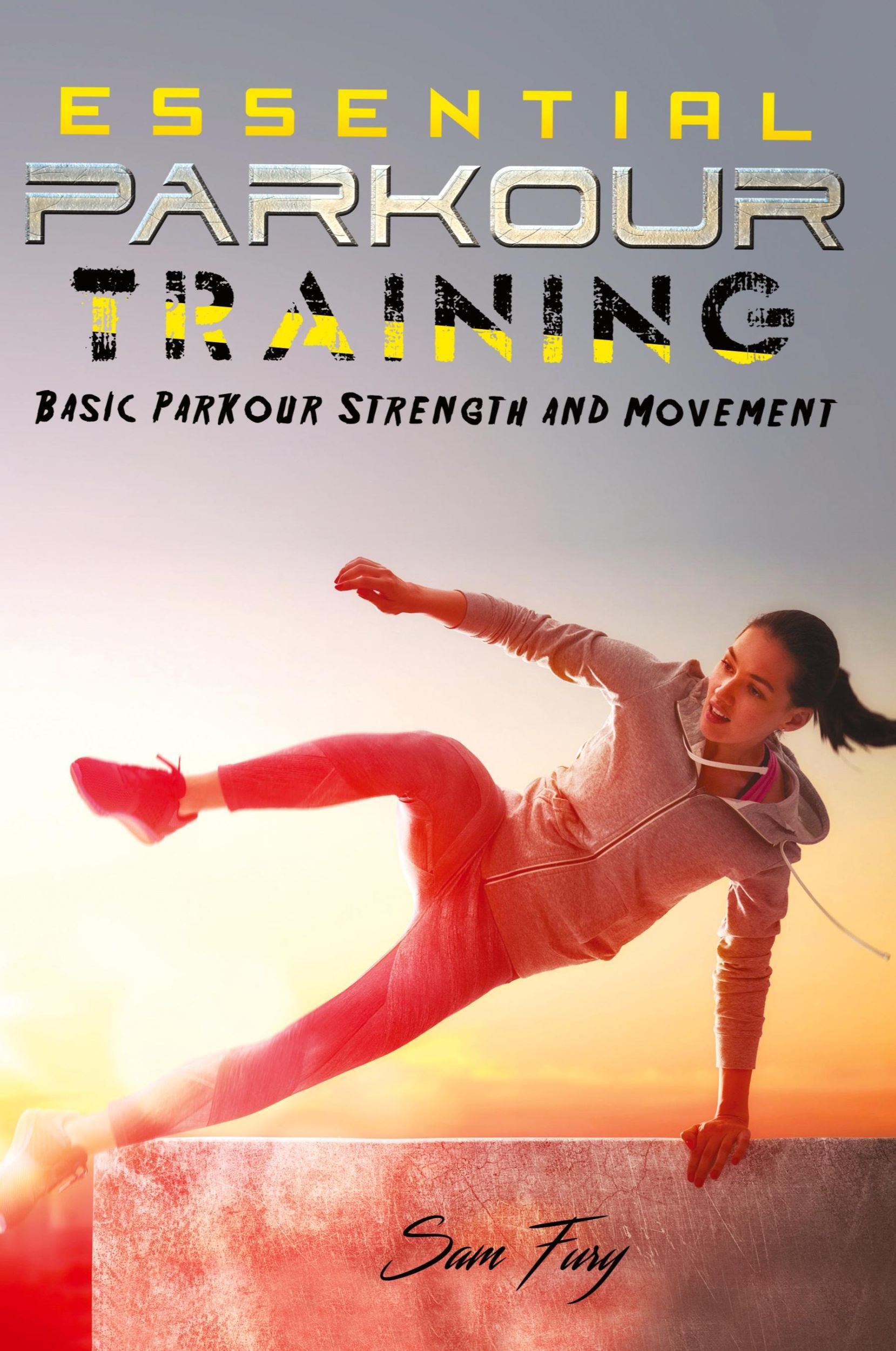 Cover: 9781925979282 | Essential Parkour Training | Basic Parkour Strength and Movement