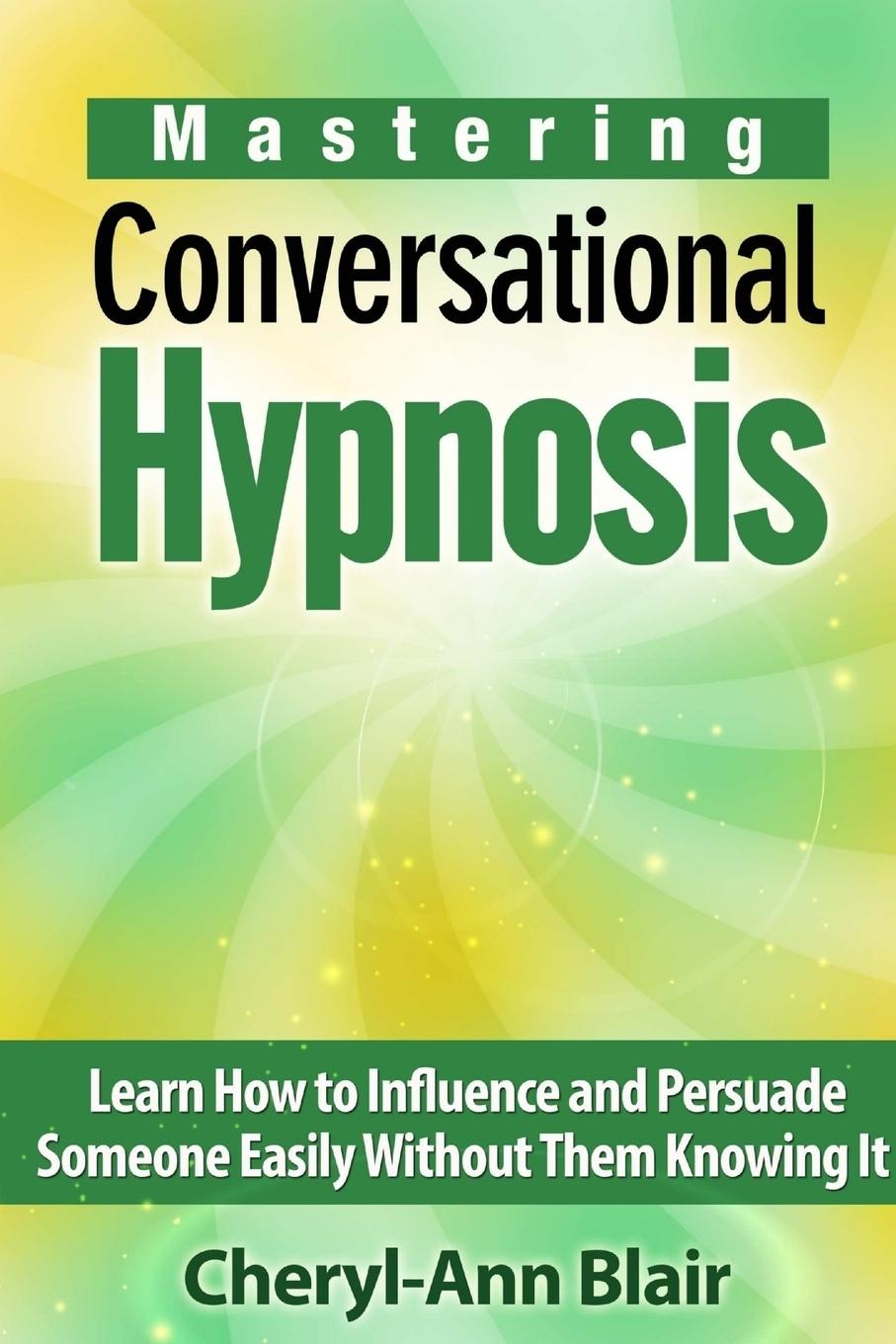 Cover: 9781304917256 | Mastering Conversational Hypnosis | Cheryl-Ann Blair | Taschenbuch