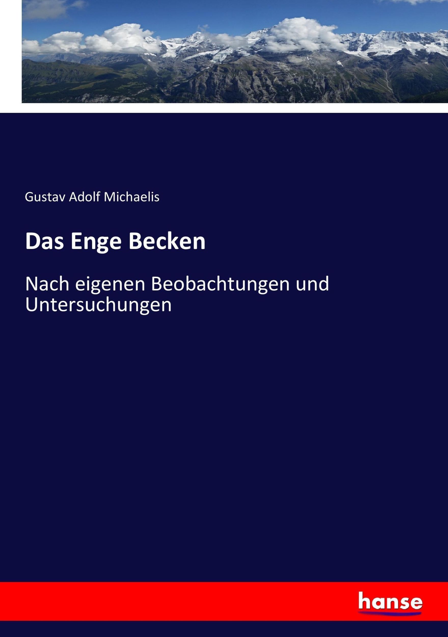 Cover: 9783743696808 | Das Enge Becken | Nach eigenen Beobachtungen und Untersuchungen | Buch