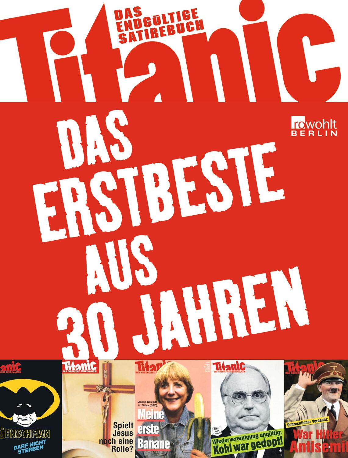 Cover: 9783871347474 | Titanic - Das Erstbeste aus 30 Jahren | Das endgültige Satirebuch