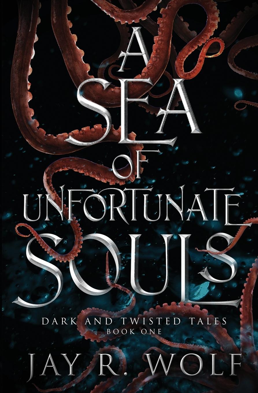 Cover: 9781735131573 | A Sea of Unfortunate Souls | Jay R. Wolf | Taschenbuch | Englisch