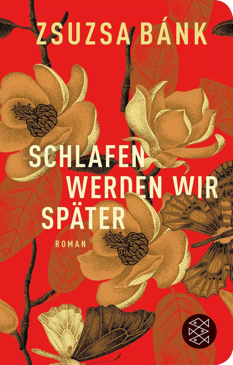 Cover: 9783596522033 | Schlafen werden wir später | Zsuzsa Bánk | Buch | 928 S. | Deutsch