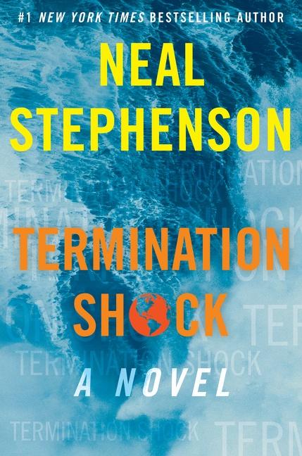 Cover: 9780063028050 | Termination Shock | A Novel | Neal Stephenson | Buch | Gebunden | 2021