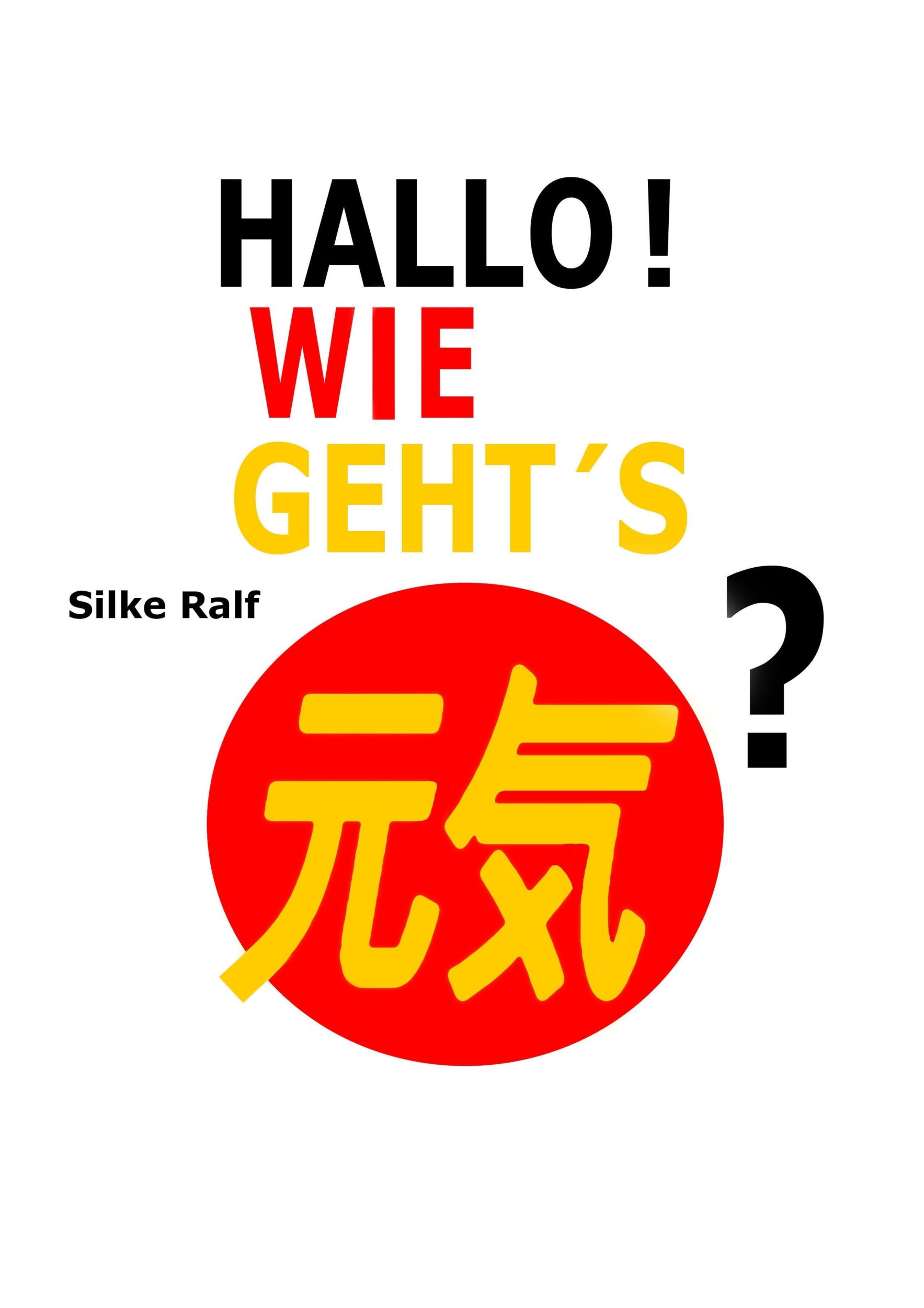 Cover: 9783748172628 | Hallo! Wie geht's? | Silke Ralf | Taschenbuch | Paperback | 120 S.