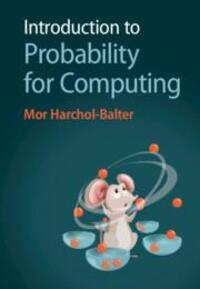 Cover: 9781009309073 | Introduction to Probability for Computing | Mor Harchol-Balter | Buch