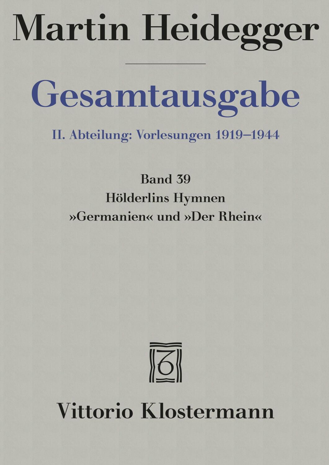 Cover: 9783465028499 | Hölderlins Hymnen "Germanien" und "Der Rhein" (Wintersemester 1934/35)