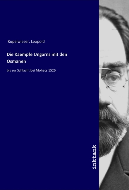 Cover: 9783750104891 | Die Kaempfe Ungarns mit den Osmanen | bis zur Schlacht bei Mohacs 1526