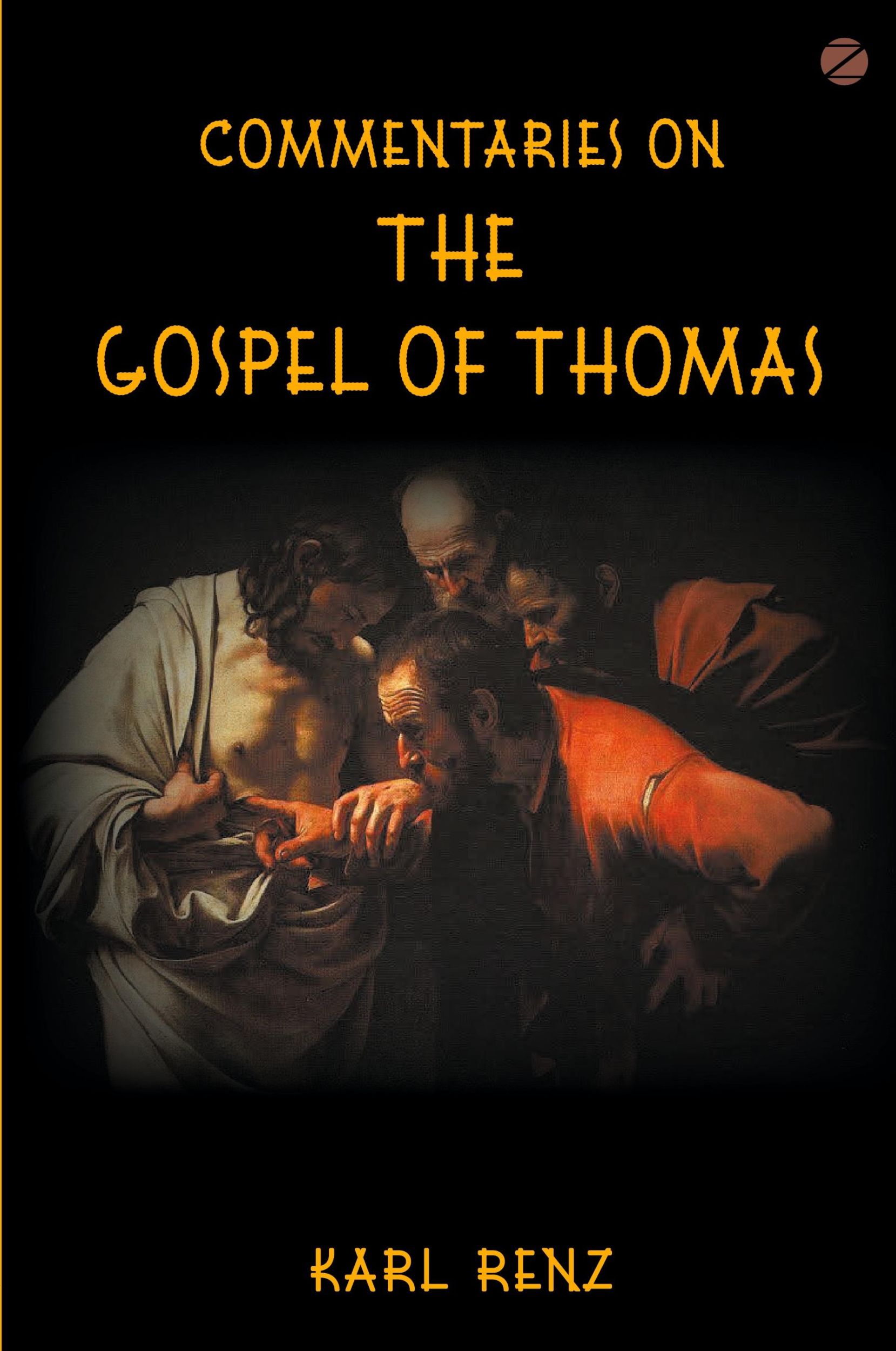 Cover: 9789385902000 | Commentaries On The Gospel Of Thomas | Karl Renz | Taschenbuch | 2015